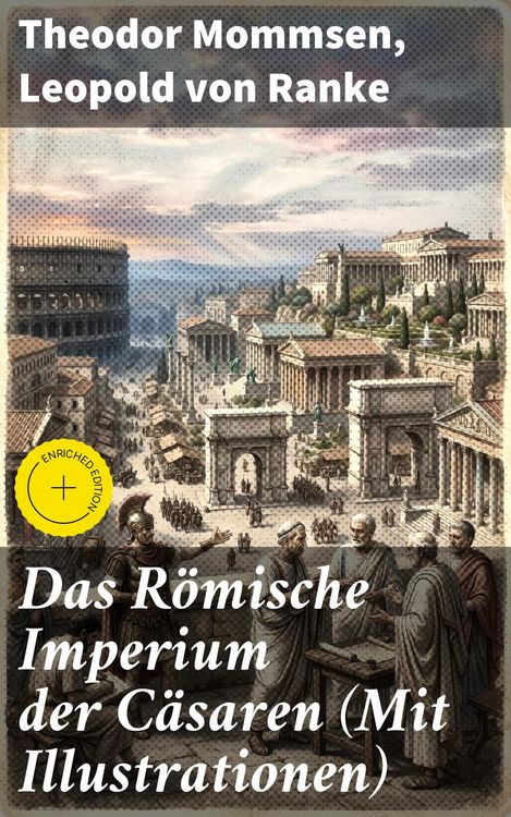 Produktbild: Das R&ouml;mische Imperium der C&auml;saren (Mit Illustrationen)