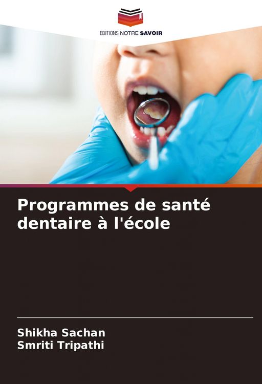 Produktbild: Programmes de sant&eacute; dentaire &agrave; l'&eacute;cole
