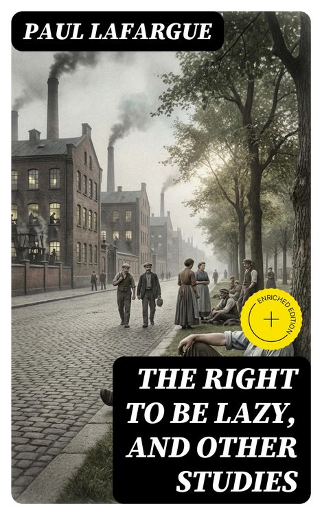 Produktbild: The Right to Be Lazy, and Other Studies