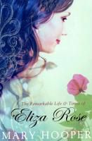 Produktbild: The Remarkable Life and Times of Eliza Rose