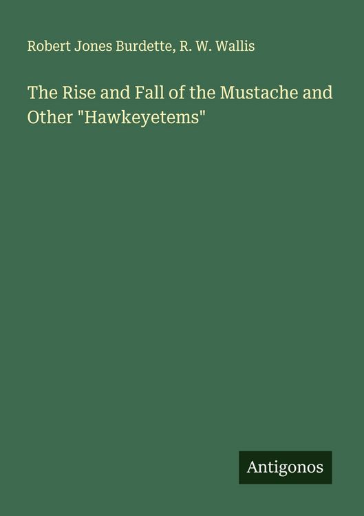Produktbild: The Rise and Fall of the Mustache and Other "Hawkeyetems"