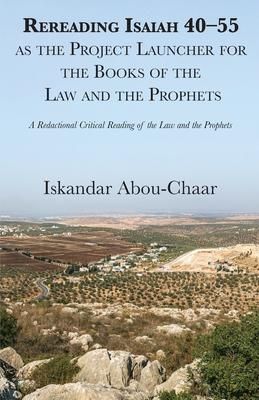 Produktbild: Rereading Isaiah 40-55 as the Project Launcher for the Books of the Law and the Prophets