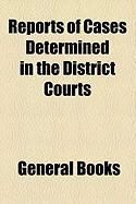 Produktbild: Reports of Cases Determined in the District Courts