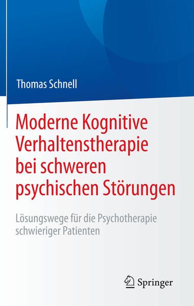 Produktbild: Moderne Kognitive Verhaltenstherapie bei schweren psychischen St&ouml;rungen