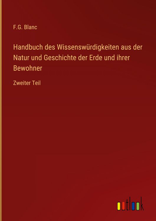 Produktbild: Handbuch des Wissensw&uuml;rdigkeiten aus der Natur und Geschichte der Erde und ihrer Bewohner