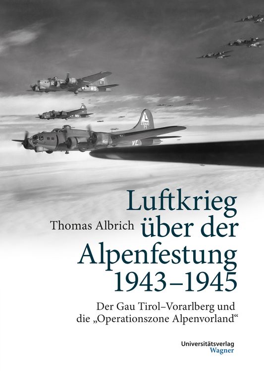 Produktbild: Luftkrieg &uuml;ber der Alpenfestung 1943-1945