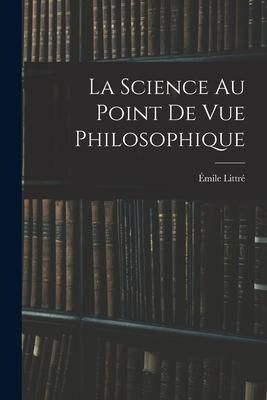 Produktbild: La Science Au Point De Vue Philosophique