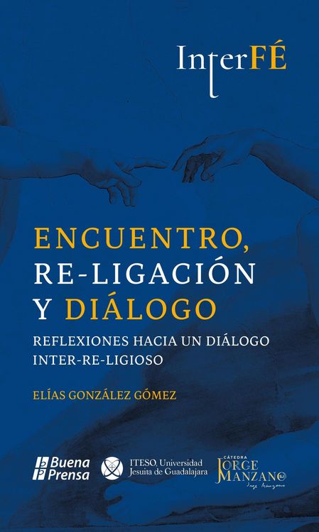 Produktbild: Encuentro, Re-ligaci&oacute;n y Di&aacute;logo. Reflexiones hacia un di&aacute;logo Inter-Re-ligioso. (InterF&eacute;, #1)