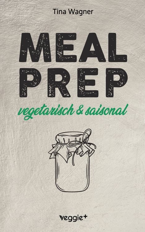 Produktbild: Meal Prep - vegetarisch und saisonal