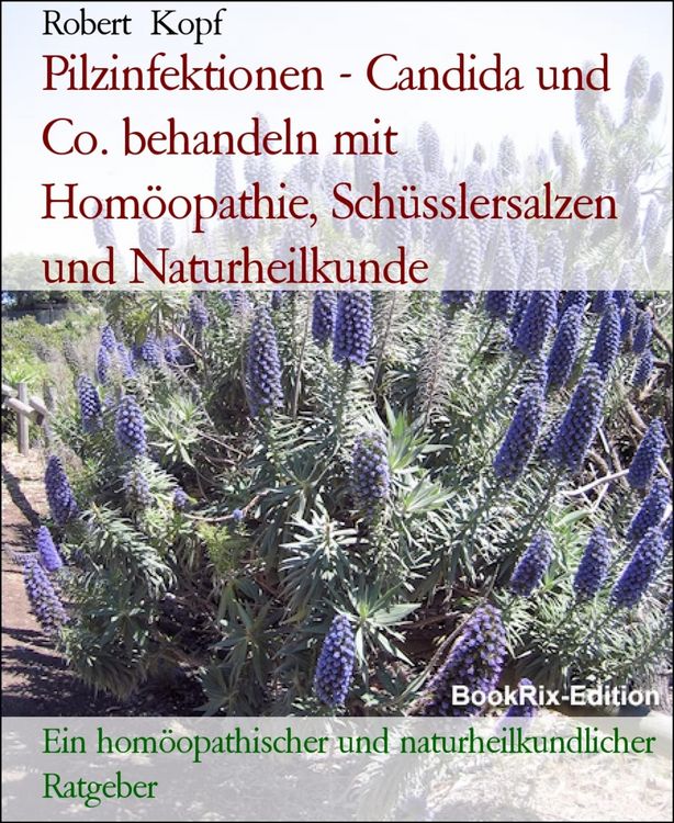 Produktbild: Pilzinfektionen - Candida und Co. behandeln mit Hom&ouml;opathie, Sch&uuml;sslersalzen und Naturheilkunde