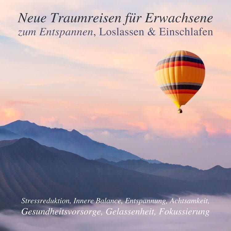Produktbild: Neue Traumreisen f&uuml;r Erwachsene zum Entspannen, Loslassen & Einschlafen (Update 2023)