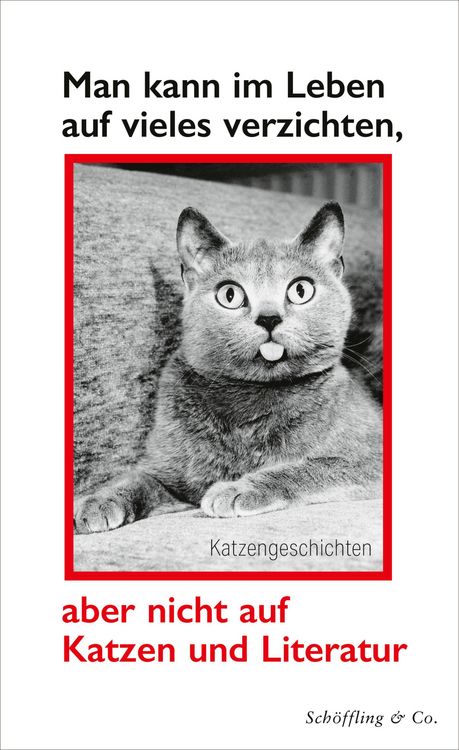 Produktbild: Man kann im Leben auf vieles verzichten, aber nicht auf Katzen und Literatur