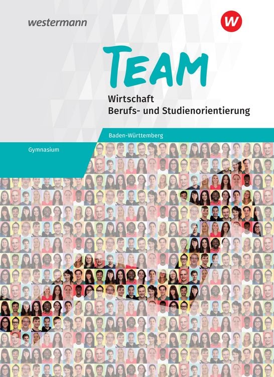Produktbild: TEAM - Arbeitsbuch f&uuml;r Wirtschaft/Berufs- und Studienorientierung an Gymnasien in Baden-W&uuml;rttemberg