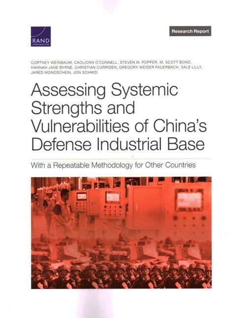 Produktbild: Assessing Systemic Strengths and Vulnerabilities of China's Defense Industrial Base