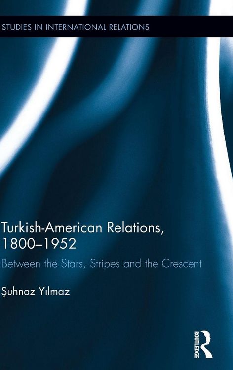 Produktbild: Turkish-American Relations, 1800-1952