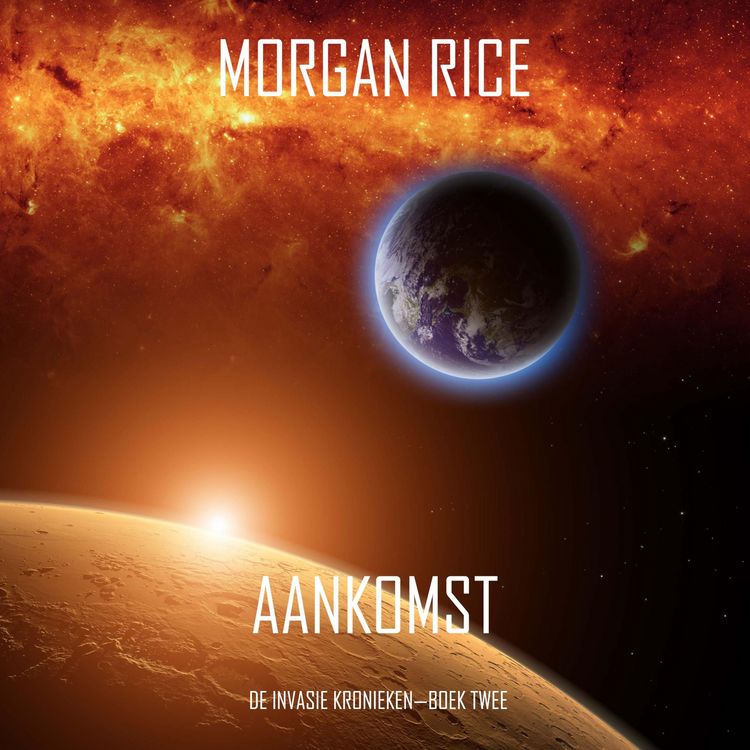Produktbild: Aankomst (De Invasie Kronieken&mdash;Boek Twee): Een Science Fiction Thriller
