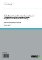 Produktbild: Die Suche nach neuen international vermarktbaren Einzelhandelsformaten in Auslandsm&auml;rkten. Vorgehensweise, Beispiele, Vermarktung