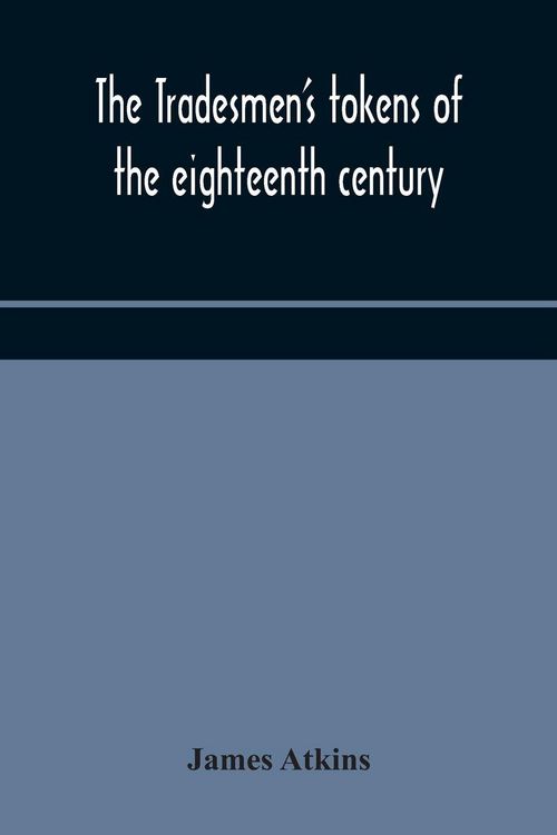 Produktbild: The Tradesmen'S Tokens Of The Eighteenth Century