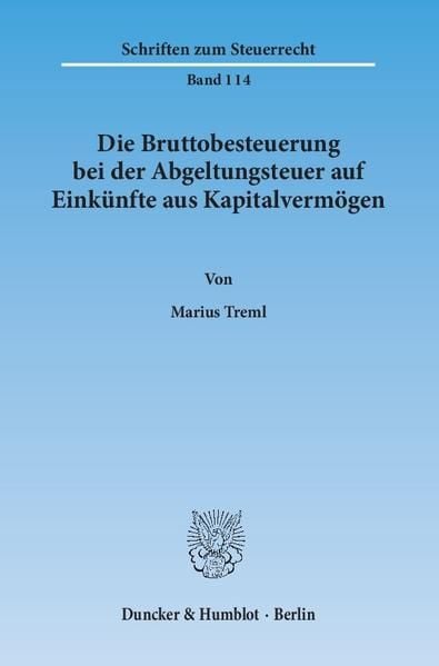 Produktbild: Die Bruttobesteuerung bei der Abgeltungsteuer auf Eink&uuml;nfte aus Kapitalverm&ouml;gen.