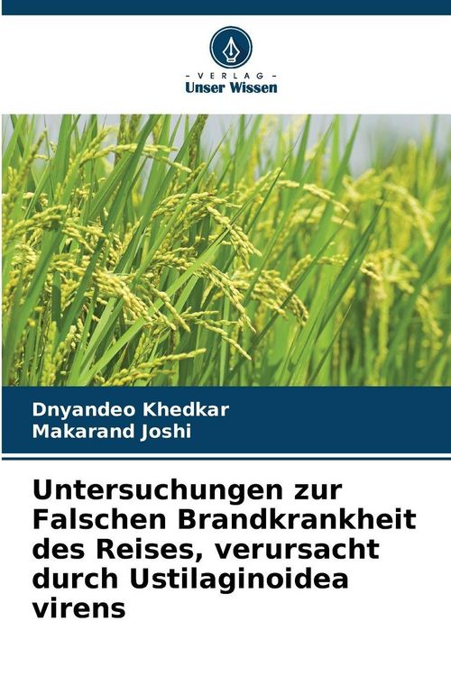 Produktbild: Untersuchungen zur Falschen Brandkrankheit des Reises, verursacht durch Ustilaginoidea virens