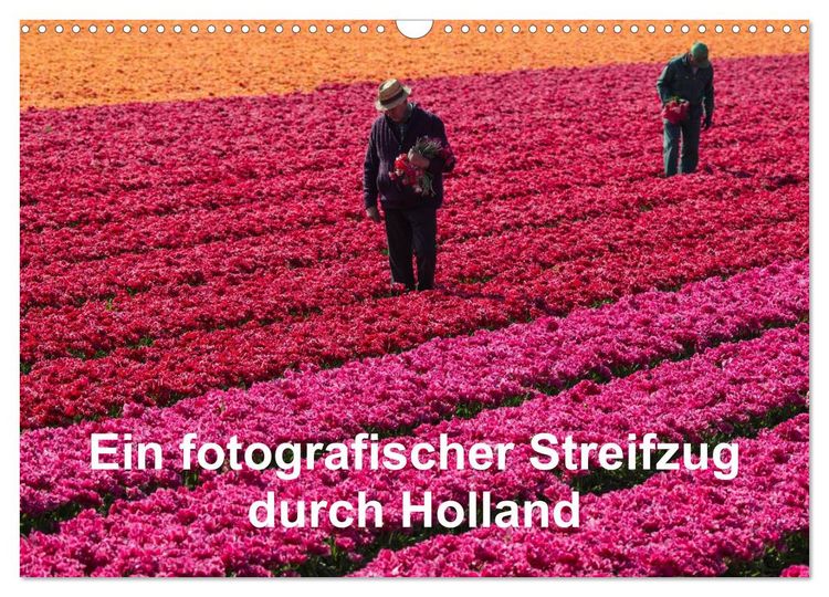 Produktbild: Ein fotografischer Streifzug durch Holland (Wandkalender 2026 DIN A3 quer), CALVENDO Monatskalender