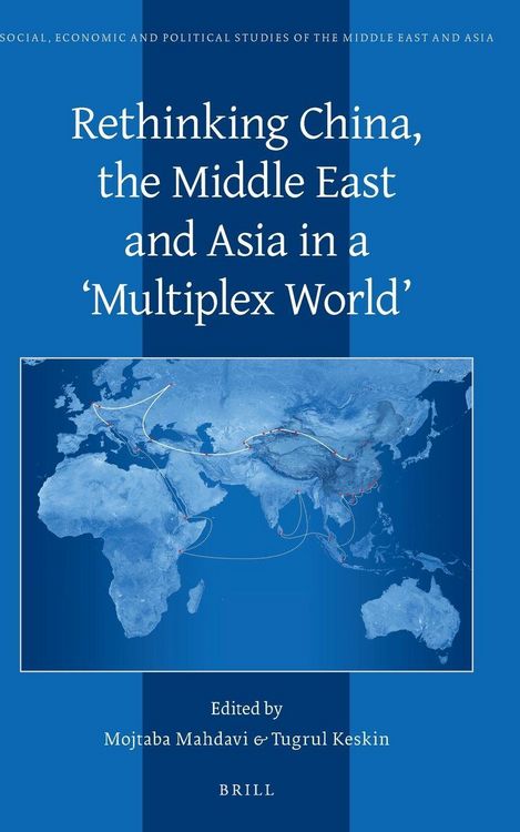 Produktbild: Rethinking China, the Middle East and Asia in a 'Multiplex World'