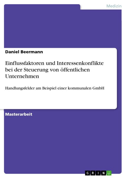 Produktbild: Einflussfaktoren und Interessenkonflikte bei der Steuerung von &ouml;ffentlichen Unternehmen