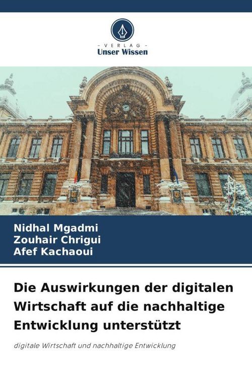 Produktbild: Die Auswirkungen der digitalen Wirtschaft auf die nachhaltige Entwicklung unterst&uuml;tzt