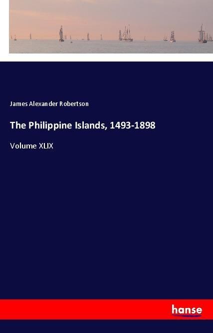 Produktbild: The Philippine Islands, 1493-1898