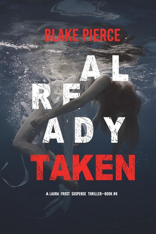 Produktbild: Already Taken (A Laura Frost FBI Suspense Thriller-Book 6)