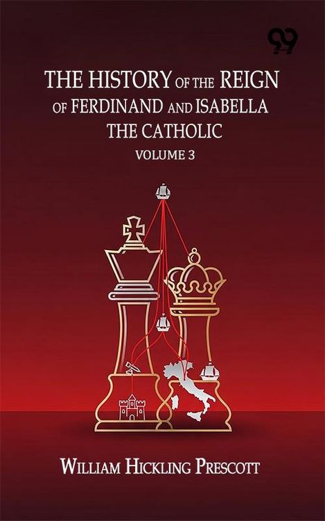 Produktbild: History Of The Reign Of Ferdinand And Isabella The Catholic :Volume 3