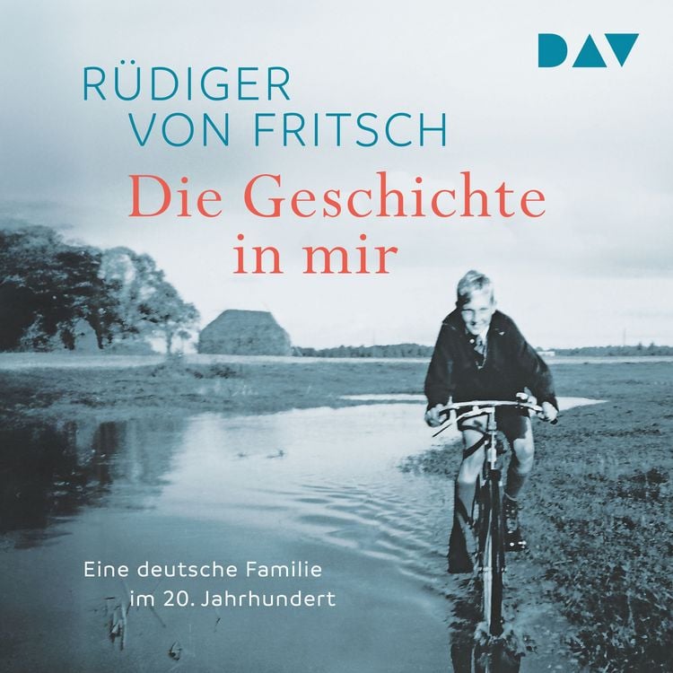 Produktbild: Die Geschichte in mir. Eine deutsche Familie im 20. Jahrhundert
