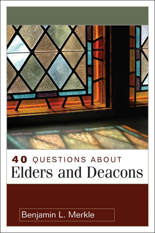 Produktbild: 40 Questions about Elders and Deacons