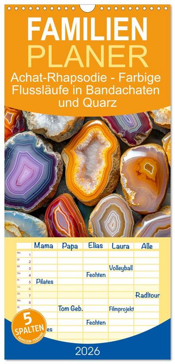 Produktbild: Familienplaner 2026 - Achat-Rhapsodie - Farbige Flussl&auml;ufe in Bandachaten und Quarz mit 5 Spalten (Wandkalender, 21 x 45 cm) CALVENDO