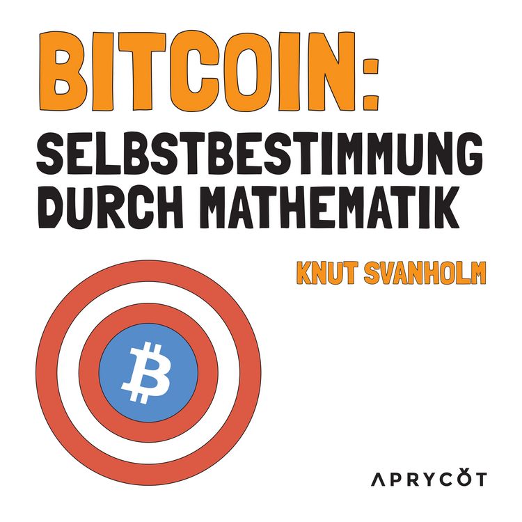 Produktbild: Bitcoin: Selbstbestimmung durch Mathematik
