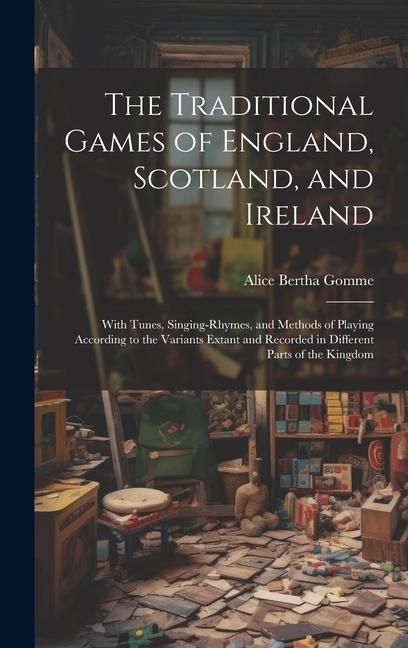 Produktbild: The Traditional Games of England, Scotland, and Ireland