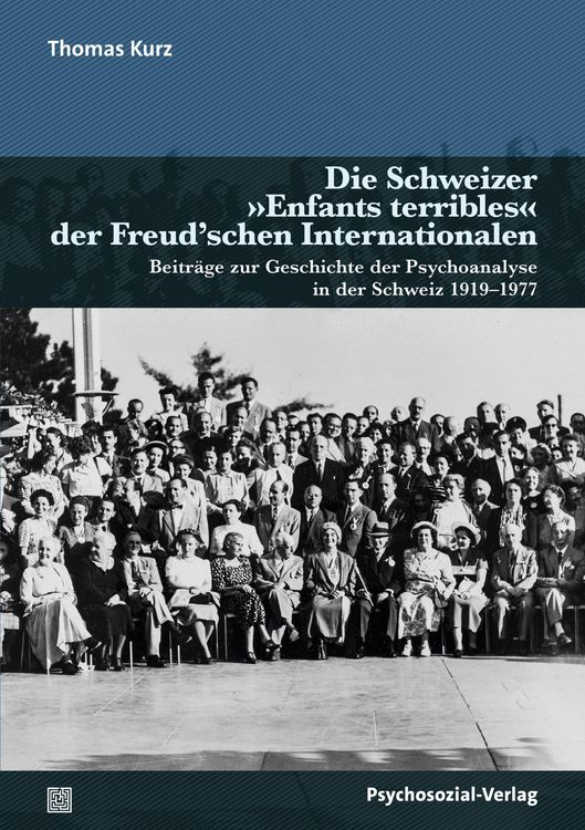 Produktbild: Die Schweizer &raquo;Enfants terribles&laquo; der Freud'schen Internationalen