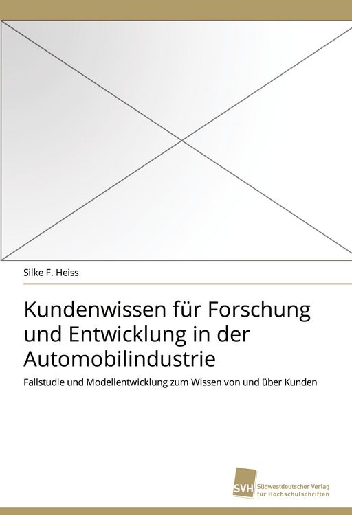 Produktbild: Kundenwissen f&uuml;r Forschung und Entwicklung in der Automobilindustrie