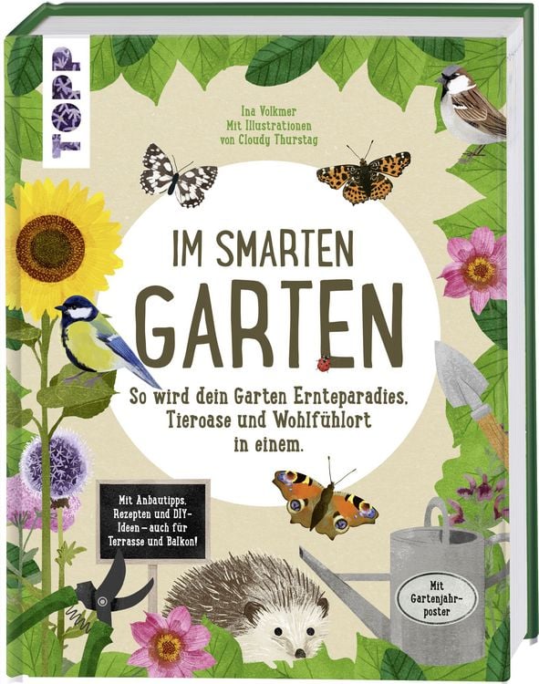 Produktbild: Im smarten Garten. So wird dein Garten Ernteparadies, Tieroase und Wohlf&uuml;hlort in einem