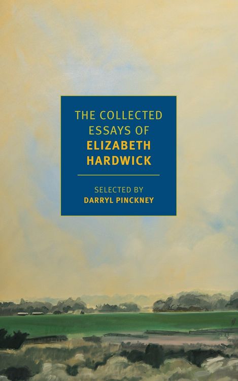 Produktbild: The Collected Essays of Elizabeth Hardwick