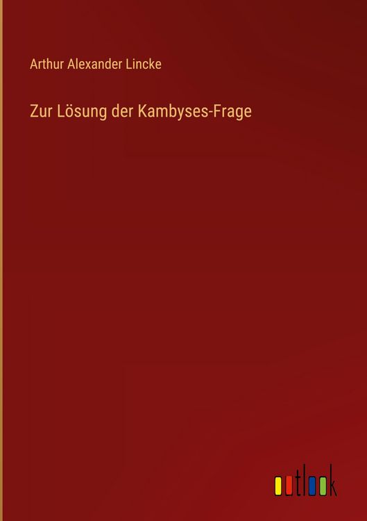 Produktbild: Zur L&ouml;sung der Kambyses-Frage