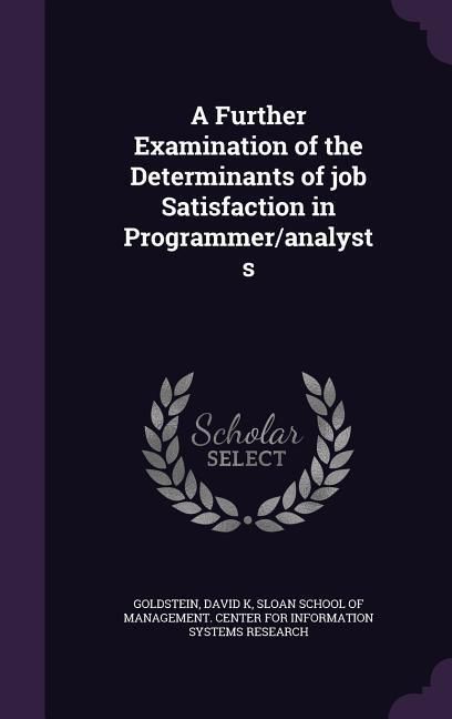 Produktbild: A Further Examination of the Determinants of job Satisfaction in Programmer/analysts