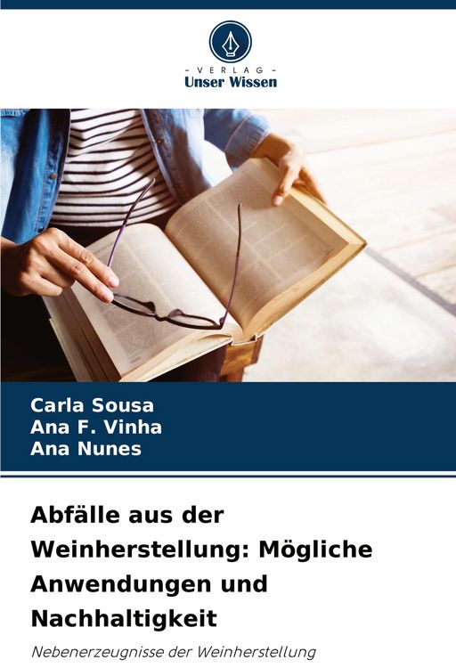 Produktbild: Abf&auml;lle aus der Weinherstellung: M&ouml;gliche Anwendungen und Nachhaltigkeit