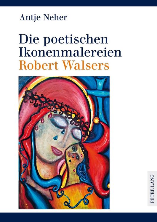 Produktbild: Die poetischen Ikonenmalereien Robert Walsers