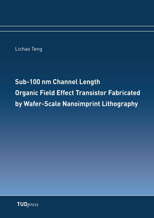 Produktbild: Sub-100 nm Channel Length Organic Field Effect Transistor Fabricated by Wafer-Scale Nanoimprint Lithography