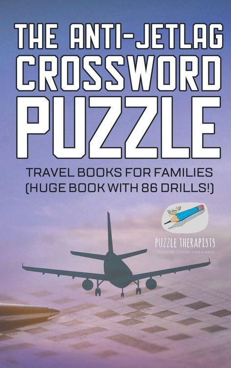 Produktbild: The Anti-Jetlag Crossword Puzzle | Travel Books for Families (Huge Book with 86 Drills!)