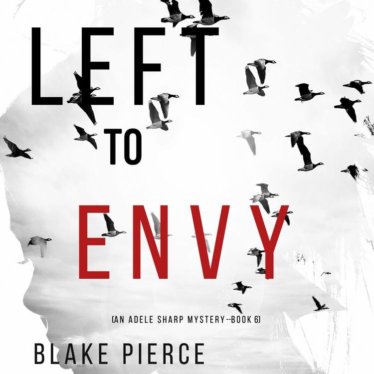 Produktbild: Left to Envy (An Adele Sharp Mystery&mdash;Book Six)