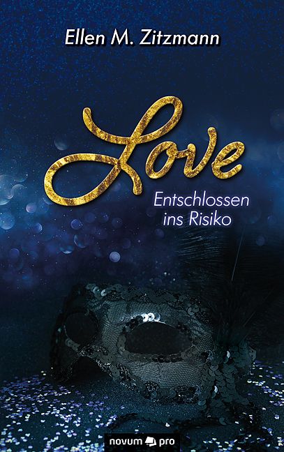 Produktbild: Love &ndash; Entschlossen ins Risiko (Band 1)