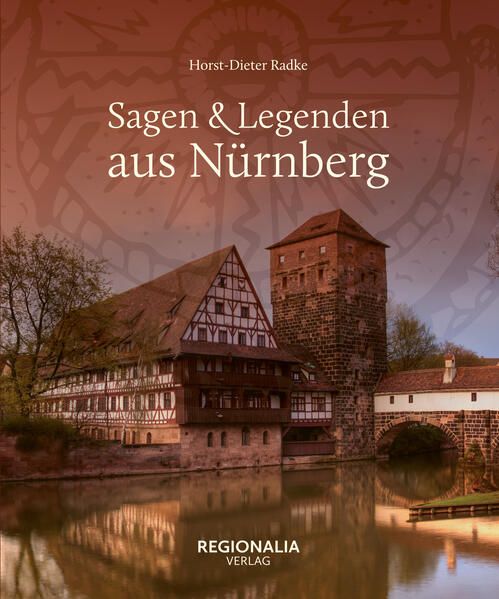 Produktbild: Sagen & Legenden aus N&uuml;rnberg