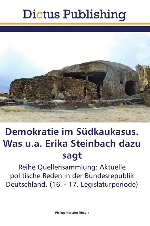 Produktbild: Demokratie im S&uuml;dkaukasus. Was u.a. Erika Steinbach dazu sagt